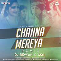 CHANNA MEREYA (REMIX) - DJ RIDWAN &amp; AKN by BDM HOUSE