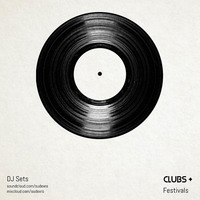 DJ Sets: Clubs & Festivals