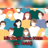 Mix Covid - Rock 80tas - Quedate en casa (DJ Avidd) by DjAvidd Mix