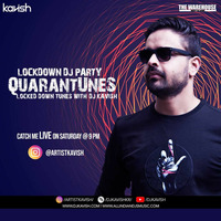Quarantunes 07 with DJ Kavish (Live DJ Set) | Bollywood | Punjabi | Down Tempo by Ðj Kavish