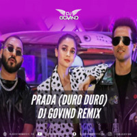 Prada (Duro Duro) - DJ Govind Remix by DJ Govind