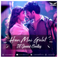 Haan Main Galat ( Love Aaj Kal ) - DJ Govind Bootleg by DJ Govind