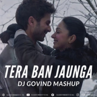 Tera Ban Jaunga (Mashup) - DJ Govind by DJ Govind