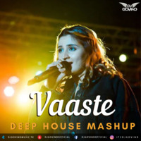 Vaaste - DJ Govind Deep House Mashup by DJ Govind