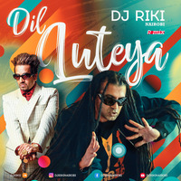 Dil Luteya (R Mix) - Jazzy B x Apache Indian x Dj Riki Nairobi by Dj Riki Nairobi