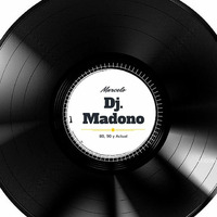 Dj.Madono - Set de Temas Clasicos Comerciales (House Remix) by Dj.Madono