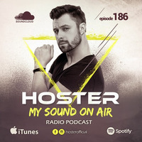 HOSTER pres. My Sound On Air 186 by HOSTER