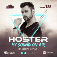 HOSTER pres. My Sound On Air 185 by HOSTER