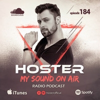 HOSTER pres. My Sound On Air 184 by HOSTER