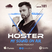 HOSTER pres. My Sound On Air 181 by HOSTER