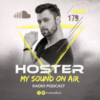 HOSTER pres. My Sound On Air 179 by HOSTER