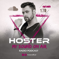 HOSTER pres. My Sound On Air 170 by HOSTER