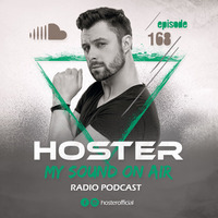 HOSTER pres. My Sound On Air 168 by HOSTER