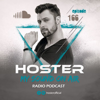 HOSTER pres. My Sound On Air 166 by HOSTER