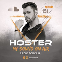 HOSTER pres. My Sound On Air 151 by HOSTER