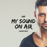 HOSTER pres. My Sound On Air 149 by HOSTER