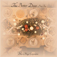 The Better Days Part 2 - Dhin Magic Corporation by Dhin / Magic Pad Corporation
