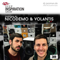 Deep Inspiration Show 389 "Guestmix by Nicodemo & Volantis (Italy)" by Deep Inspiration Show