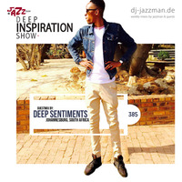 Deep Inspiration Show 385 "Guestmix by Deep Sentiments (JHB, South Africa)" by Deep Inspiration Show