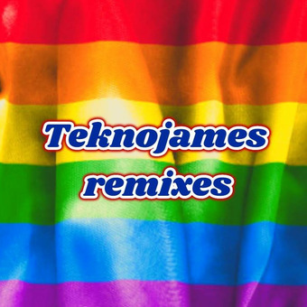 Teknojames Remixes