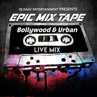 EPIC MIX TAPE by Deejay Isaac