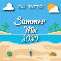 SUMMER MIX 2020 - DJ TATTO by DJ TATTO