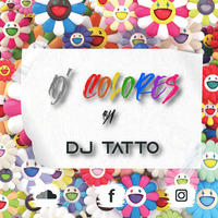 D' Colores - DJ TATTO by DJ TATTO