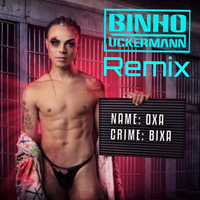 Oxa - Bixa (Binho Uckermann Remix) Buy on 320Kbps by DJ Binho Uckermann