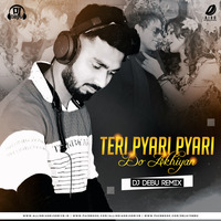 Teri Pyari Pyari Do Akhiyan (Remix) - DJ DEBU by DJ DENIZ