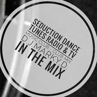 MUSIC CLUB - CLUB MIX - D.J.MARKY.D. - 2019 EPISODE #18 - SEDUCTION DANCE TUNES RADIO & TV by D.J.MARKY.D.