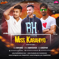 Miss Karahiyo Mane Mane (Remix) Dj Arvind x Dvj Abhishek x Dj Deepak by MumbaiRemix India™