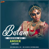 Balam (Original Mix) Ansick by MumbaiRemix India™