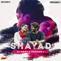 Shayad (Remix) DJ Omax X VDJ Rohaan J by MumbaiRemix India™