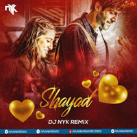 Shayad Remix - DJ NYK by MumbaiRemix India™