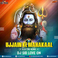 Ujjain Ke Mahakal Remix - DJ Sid Love On by MumbaiRemix India™