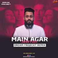 Main Agar Saamne Remix DreamProjekt by MumbaiRemix India™