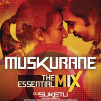 Muskurane (The Essential Mix) - DJ Suketu by MumbaiRemix India™