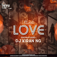 Ultimate Love Mashup (2k20) - Dj Kiran NG by MumbaiRemix India™