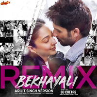 Bekhayali (Arijit Singh Version) Remix - DJ Chetas by MumbaiRemix India™