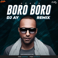 BORO BORO - DJ AY REMIX by MumbaiRemix India™