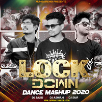 Loackdown Dance Mashup 2020 - Dj Sajid x Dj Ashif x Dj Saif by MumbaiRemix India™