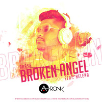 ARASH - BROKEN ANGEL (FT. HELENA) REMIX - DJ A-RONK by DJ A-Ronk