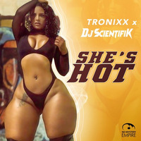 Dj Scientifik X Tronixx - She Is Hot 2020 - (Ruff Ride Riddim) by Dj Scientifik