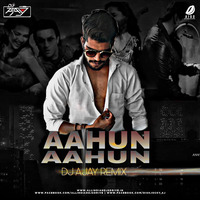 Aahun Aahun Remix - DJ AJAY by AIDD