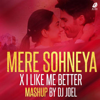 Mere Sohneya x I Like Me Better (Mashup) - DJ Joel by AIDD