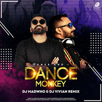 Dance Monkey Remix - DJ Madwho &amp; DJ Vivian by AIDD