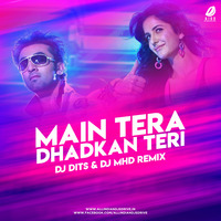 Main Tera Dhadkan Teri Remix - DJ Dits &amp; DJ MHD by AIDD