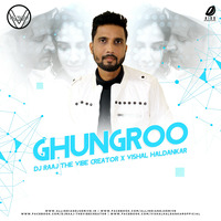 Ghungroo Remix - DJ RAAJ-The Vibe Creator x Vishal Haldankar by AIDD