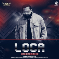 Loca (Moombah Mix) - DJ Skillz by AIDD