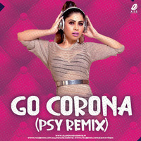 Go Corona (Remix) - DJ Sway by AIDD